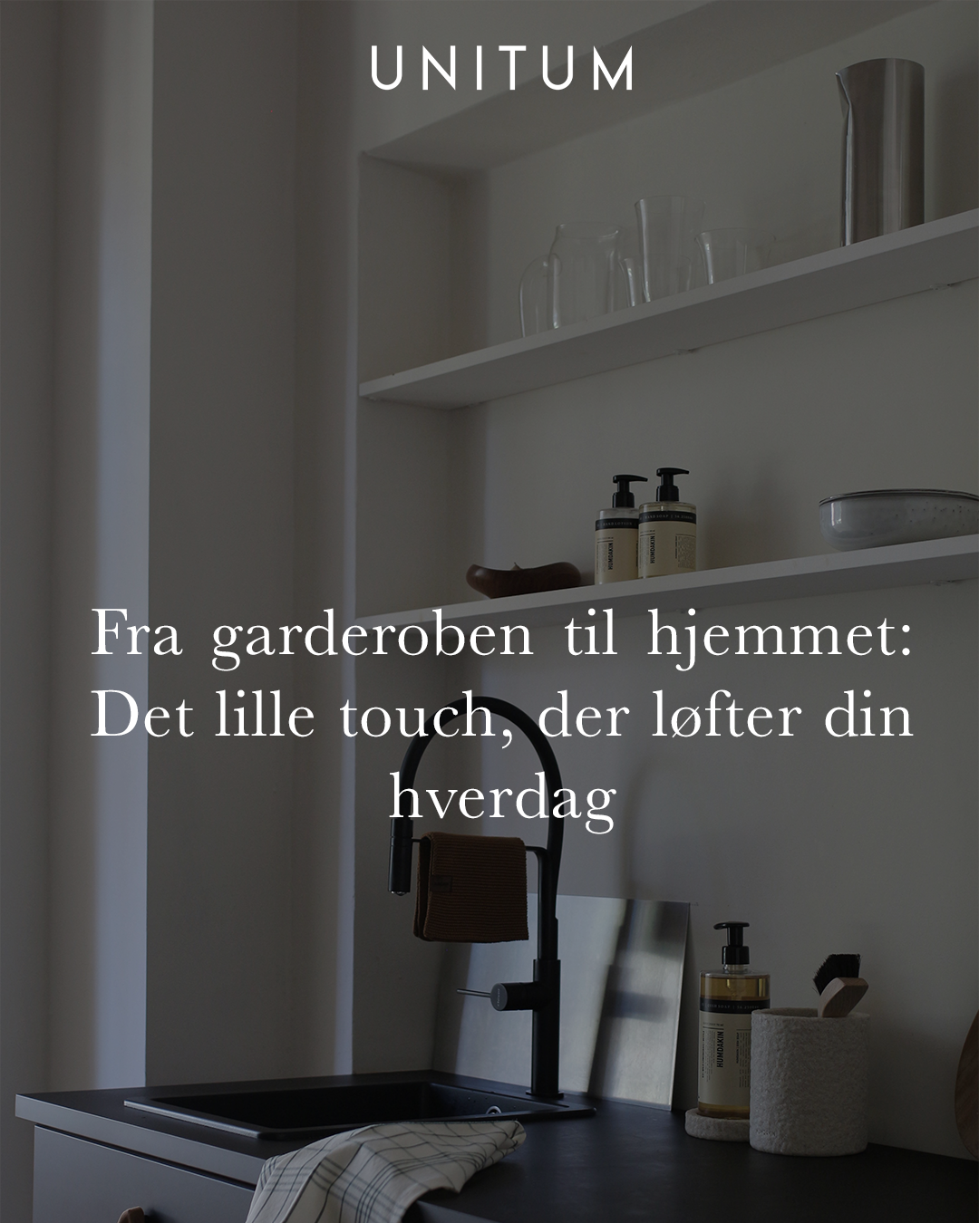 Fra garderobe til hjem - Det lille touch, der løfter din hverdag
